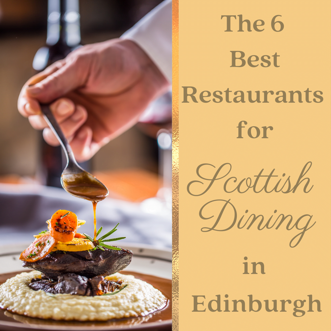 The 6 Best Scottish Restaurants In Edinburgh